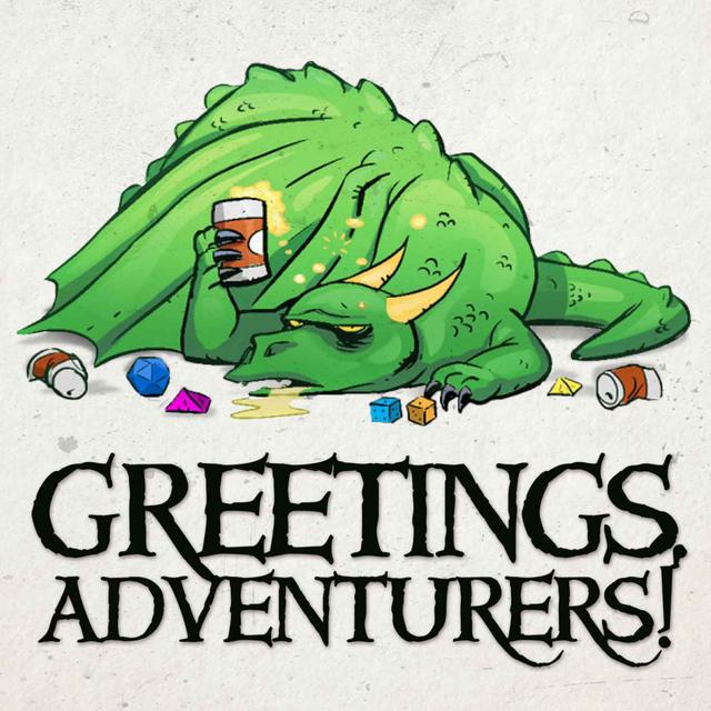Greetings Adventurers - Dungeons and Dragons 5e Actual Play - podcast cover