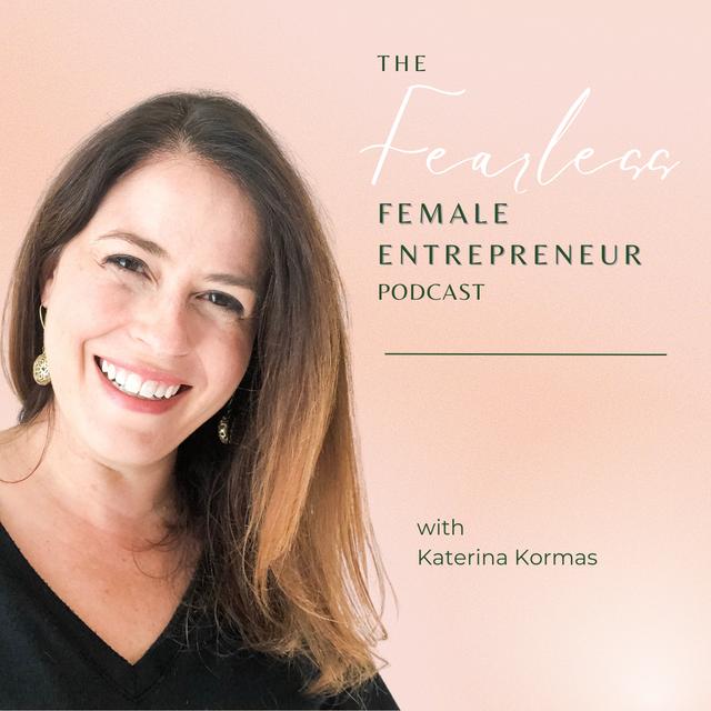 The Fearless Female Entrepreneur - podcast cover