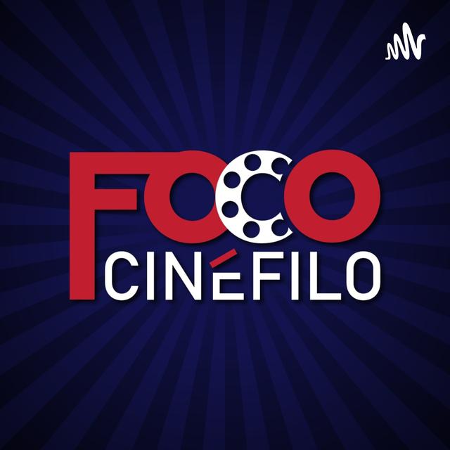 Foco Cinéfilo - podcast cover