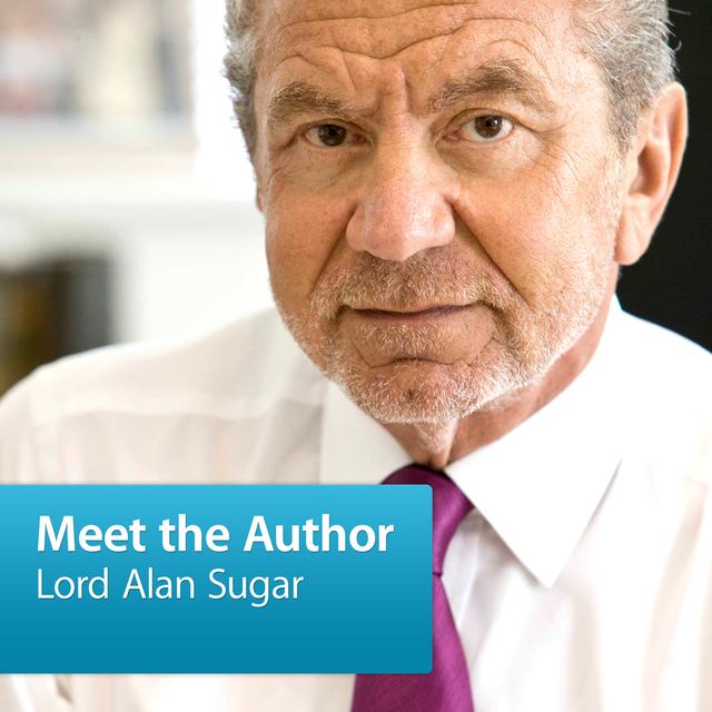 Lord Alan Sugar: Meet the Author - podcast cover