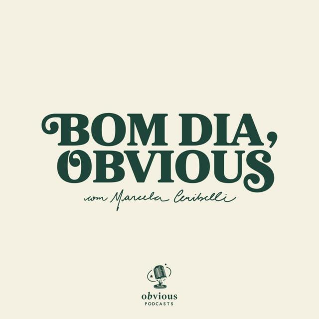 Bom dia, Obvious - podcast cover
