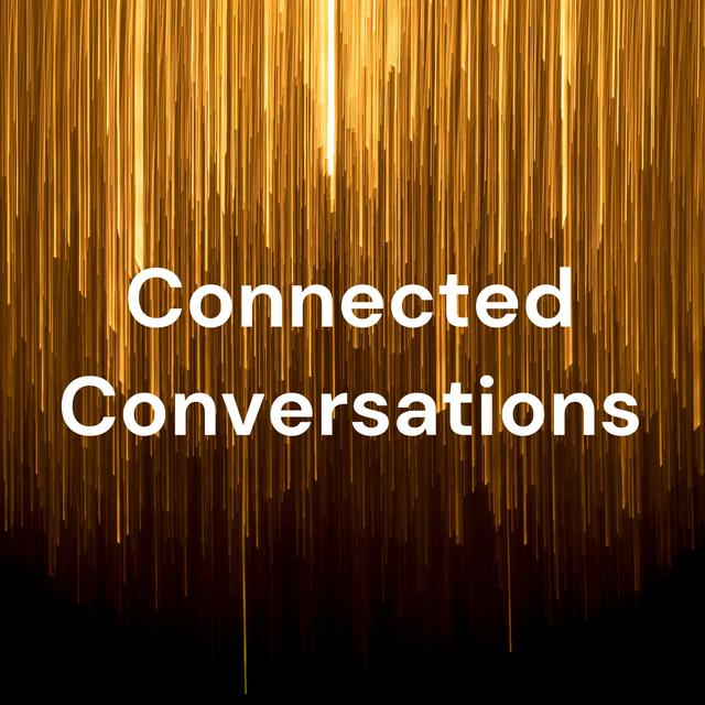 Connected Conversations - podcast cover