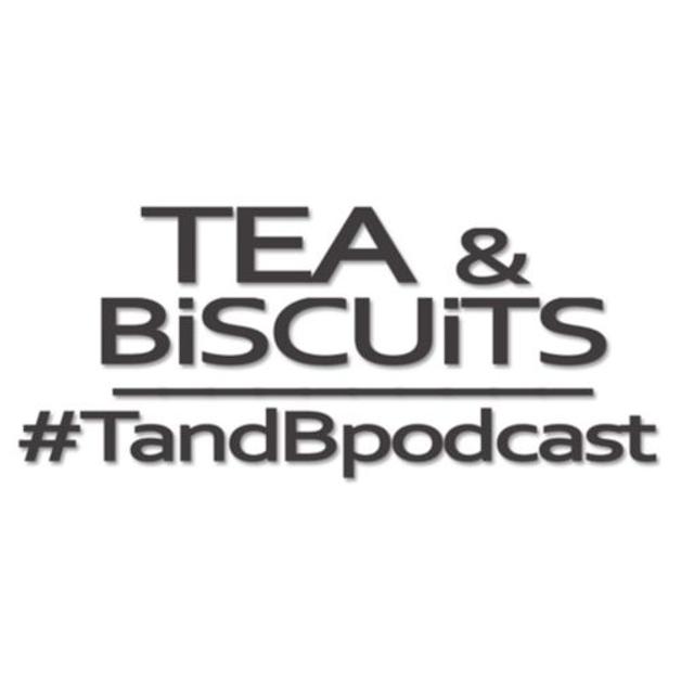 Tea and Biscuits the Podcast - podcast cover