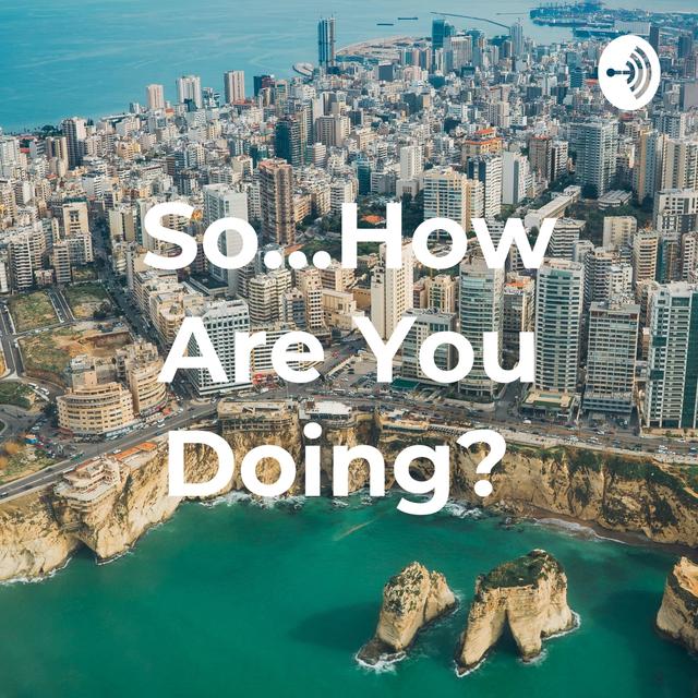 So...How Are You Doing? - podcast cover