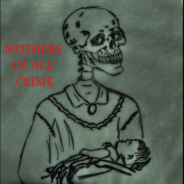 Mothers of all Crime - podcast cover