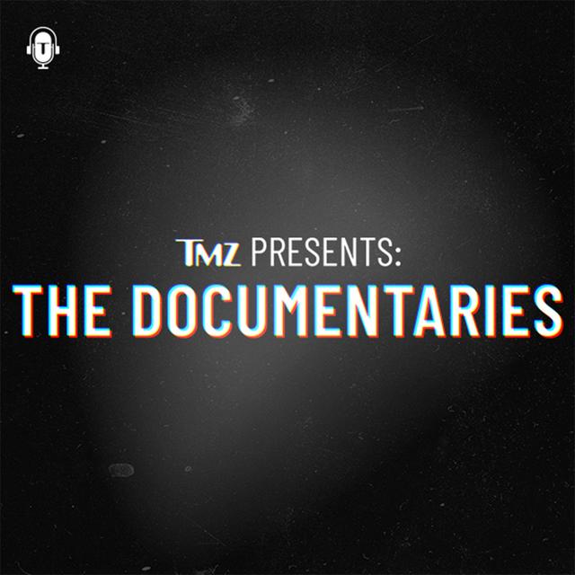 TMZ Presents: The Documentaries - podcast cover