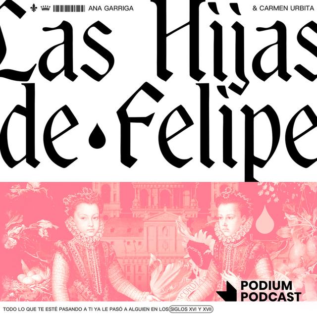Las hijas de Felipe - podcast cover