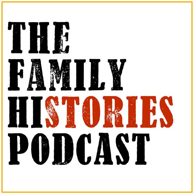 The Family Histories Podcast - podcast cover