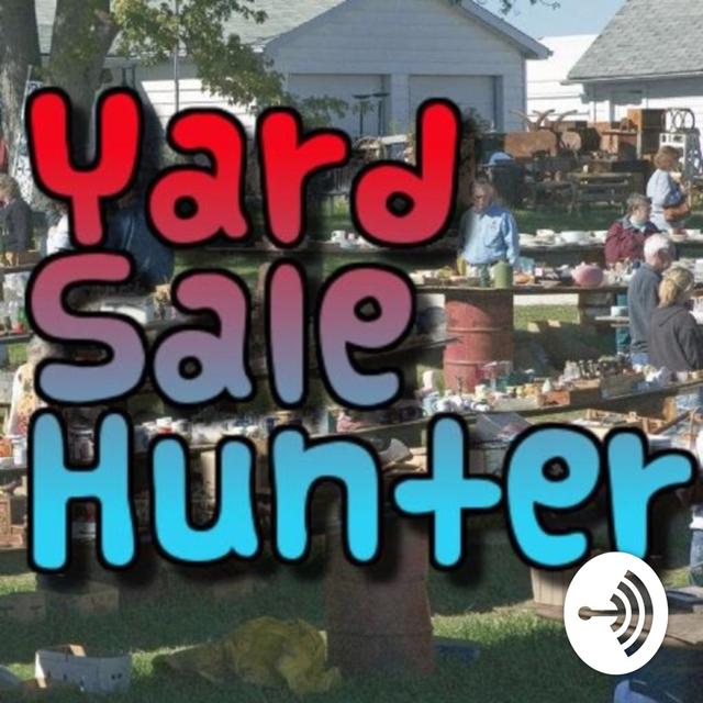 Yard Sale Hunter - podcast cover