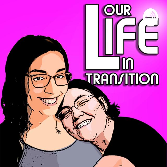 Our Life In Transition - podcast cover