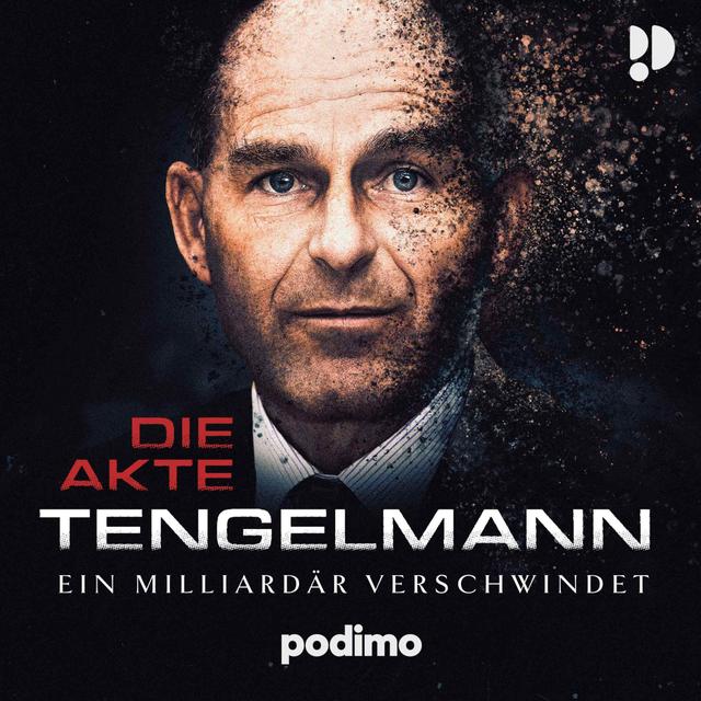 Die Akte Tengelmann - Ein Milliardär verschwindet - podcast cover