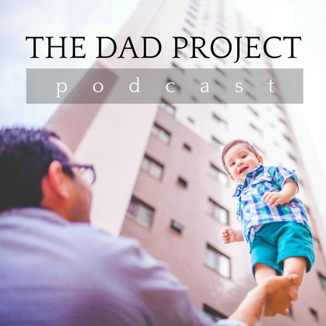 The Dad Project - podcast cover