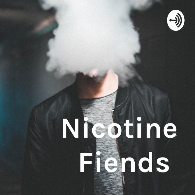 Nicotine Fiends - podcast cover