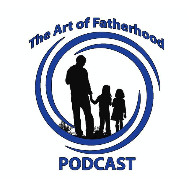The Art of Fatherhood Podcast - podcast cover