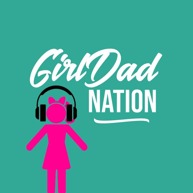 Girl Dad Nation - podcast cover