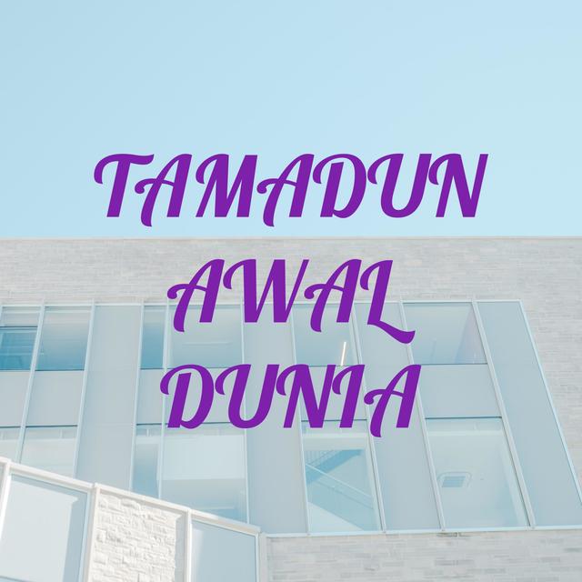 TAMADUN AWAL DUNIA - podcast cover