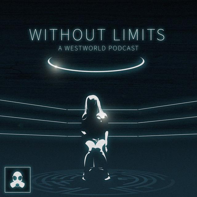 Without Limits: A Westworld Podcast - podcast cover