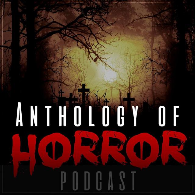 Anthology of Horror - podcast cover