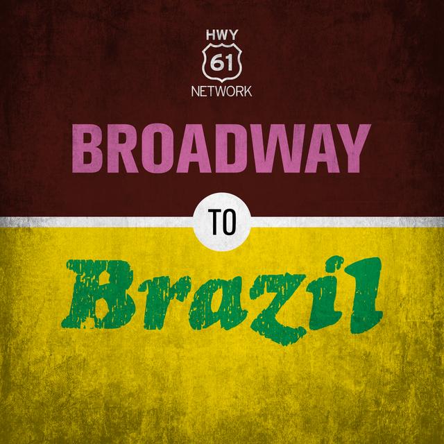 Broadway To Brazil - podcast cover
