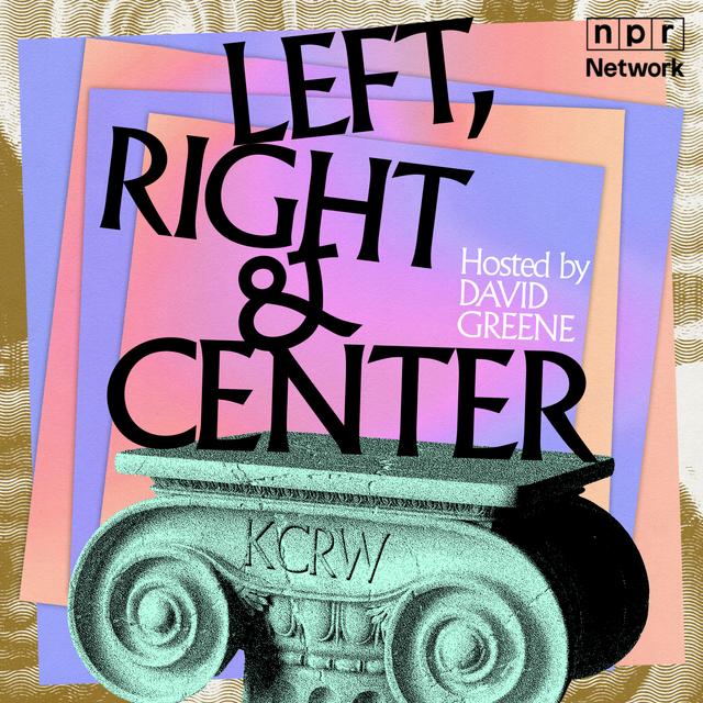 Left, Right & Center - podcast cover