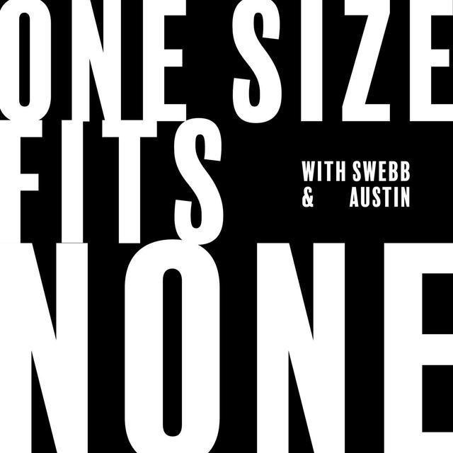 One Size Fits None - podcast cover