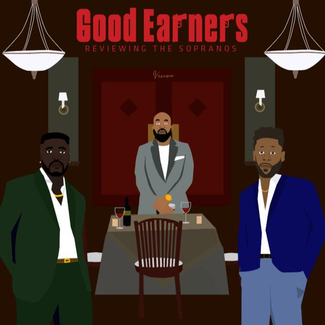 Good Earners (Reviewing The Sopranos) - podcast cover