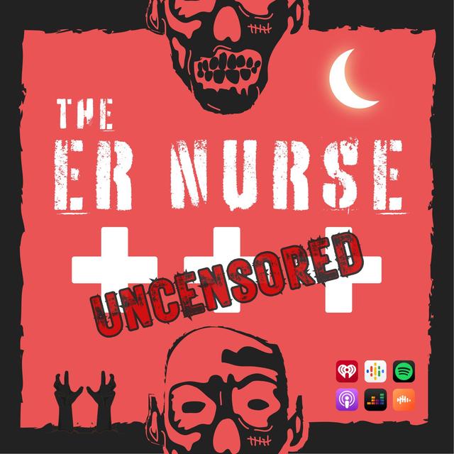 The ER Nurse Uncensored - podcast cover
