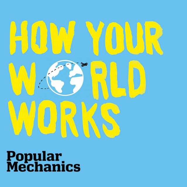 How Your World Works - podcast cover