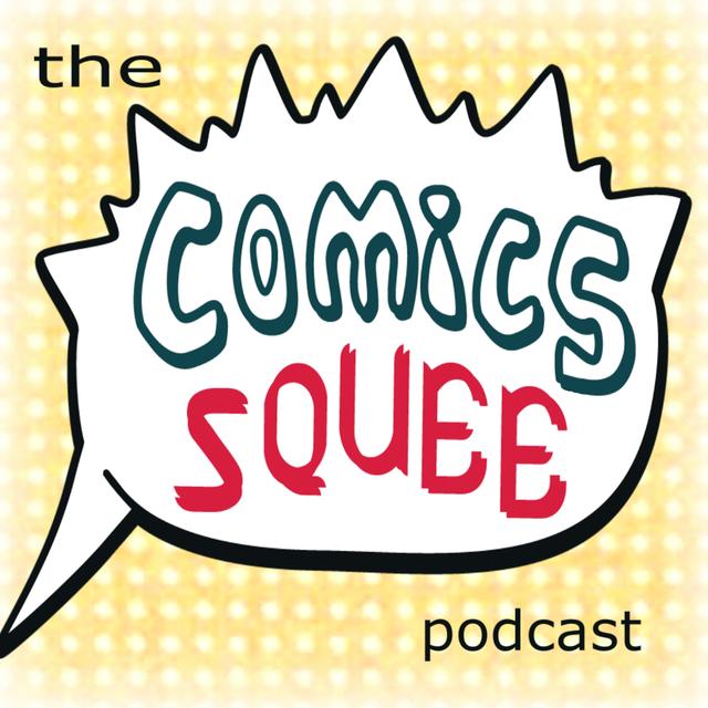 Comics Squee - podcast cover