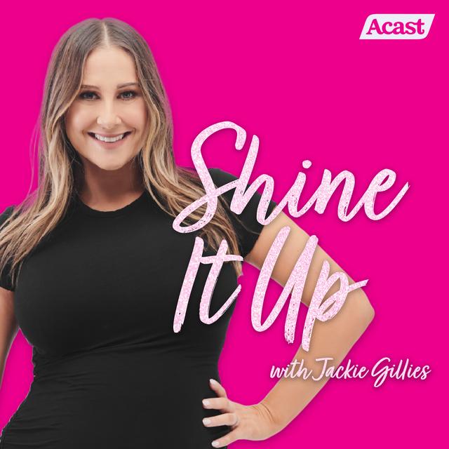 Shine It Up with Jackie Gillies - podcast cover