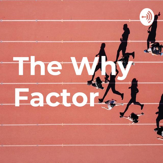 The Why Factor - podcast cover