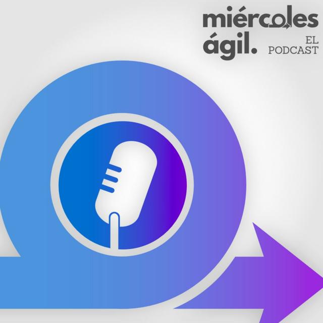 Miércoles Ágil - podcast cover