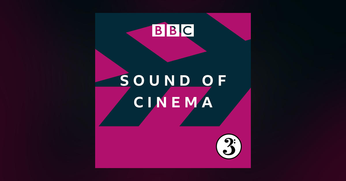 Sound of Cinema podcast - Listen or read transcript on Metacast